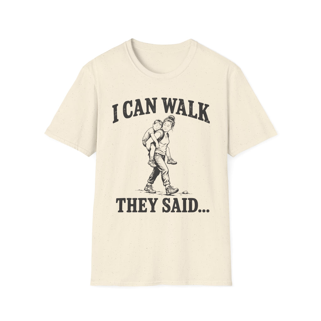 I Can Walk Mom T-Shirt