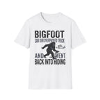 Bigfoot Saw Our Overpacked Truck — And Went Back Into Hiding Matching T-Shirt