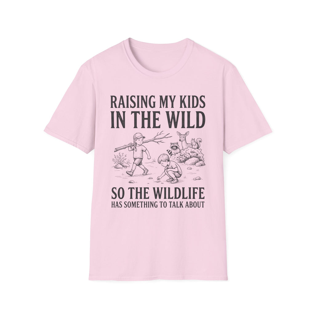 Raising My Kids In The Wild T-Shirt
