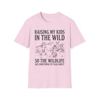 Raising My Kids In The Wild T-Shirt