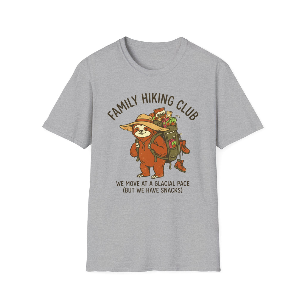 Family Hiking Club —  We Move at a Glacial Pace (But We Have Snacks) T-Shirt
