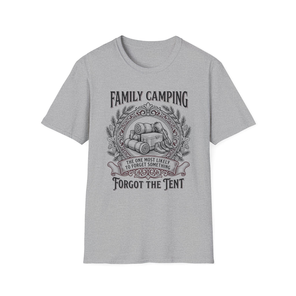 The One Most Likely To Forget Something Forgot The Tent — Classic T-Shirt