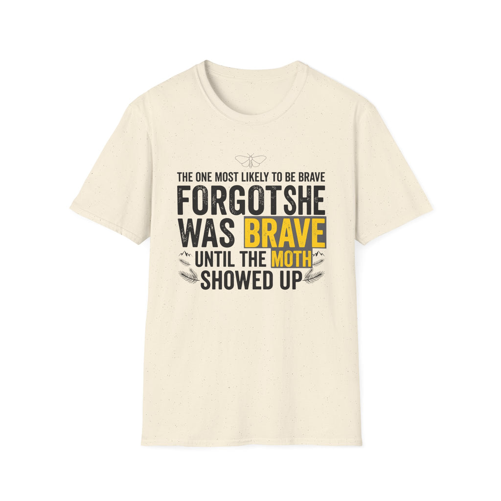 The One Most Likely To Be Brave — Forgot She Was Brave T-Shirt