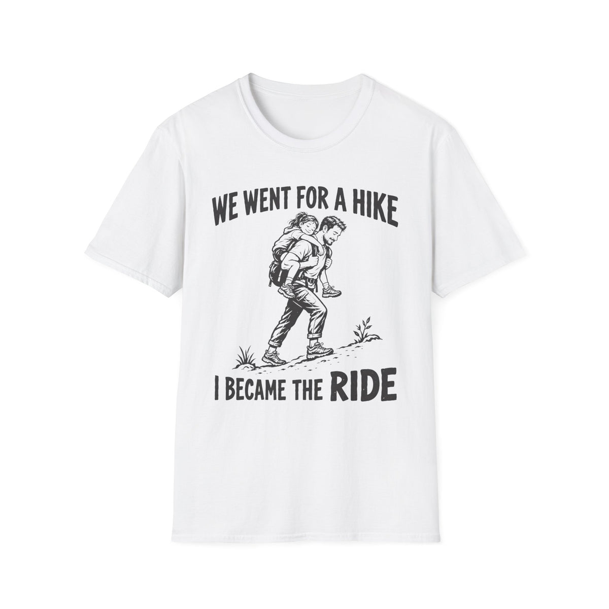 I Became The Ride Dad T-Shirt