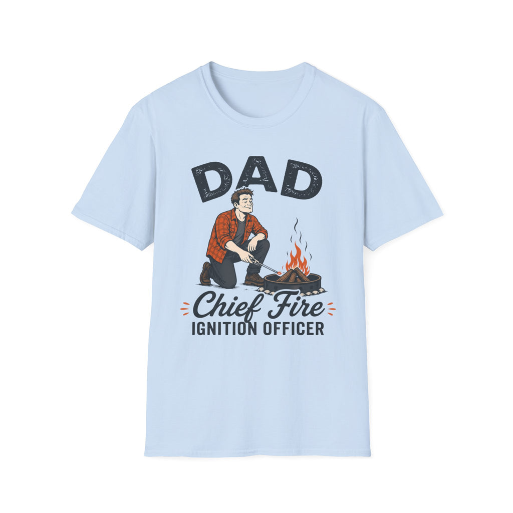 Dad — Chief Fire Ignition Officer Matching T-Shirt