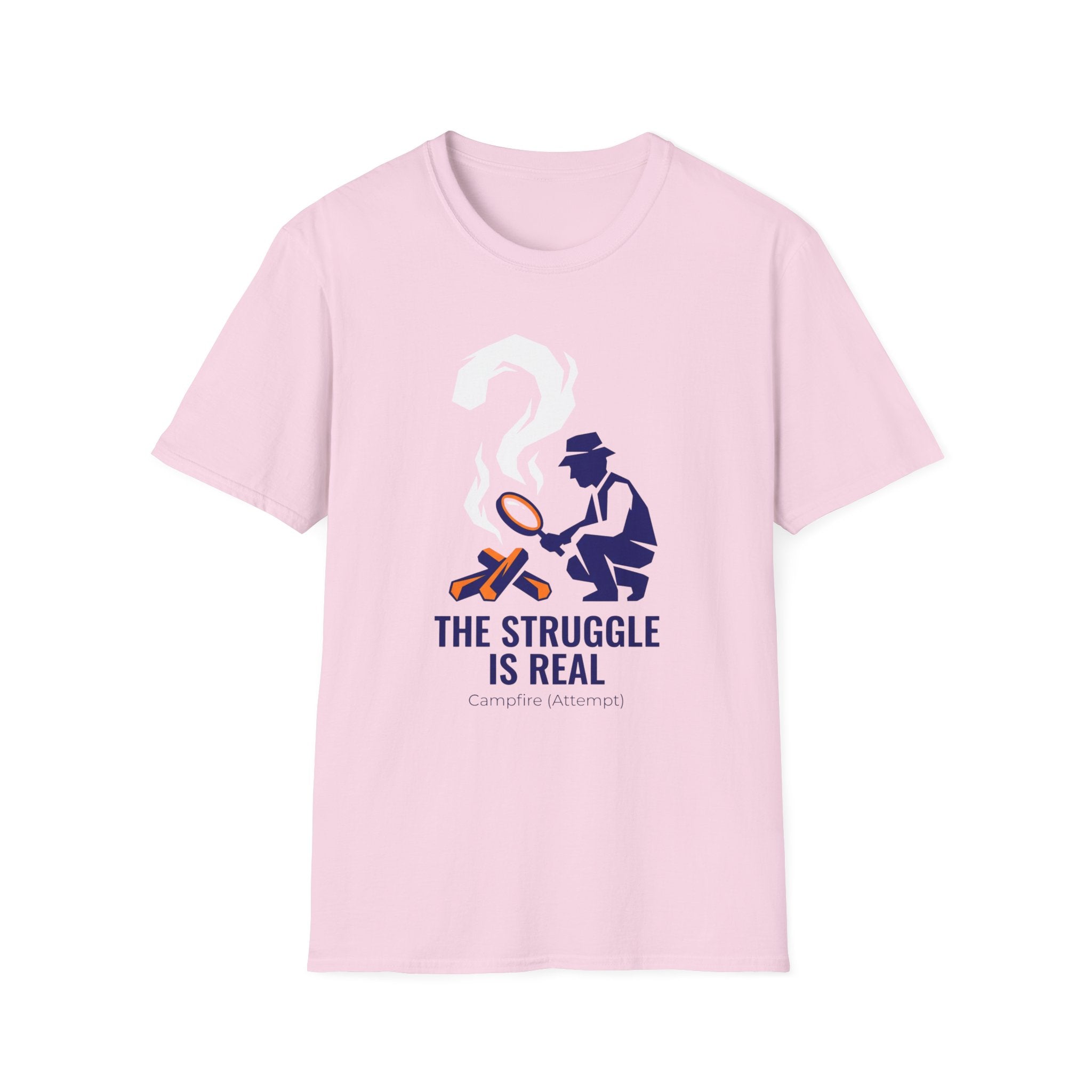 The Struggle Is Real — Campfire Attempt T-Shirt