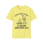 It Needs Another Log T-Shirt