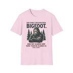 Our Family Encountered Bigfoot — And We Scared Him T-Shirt