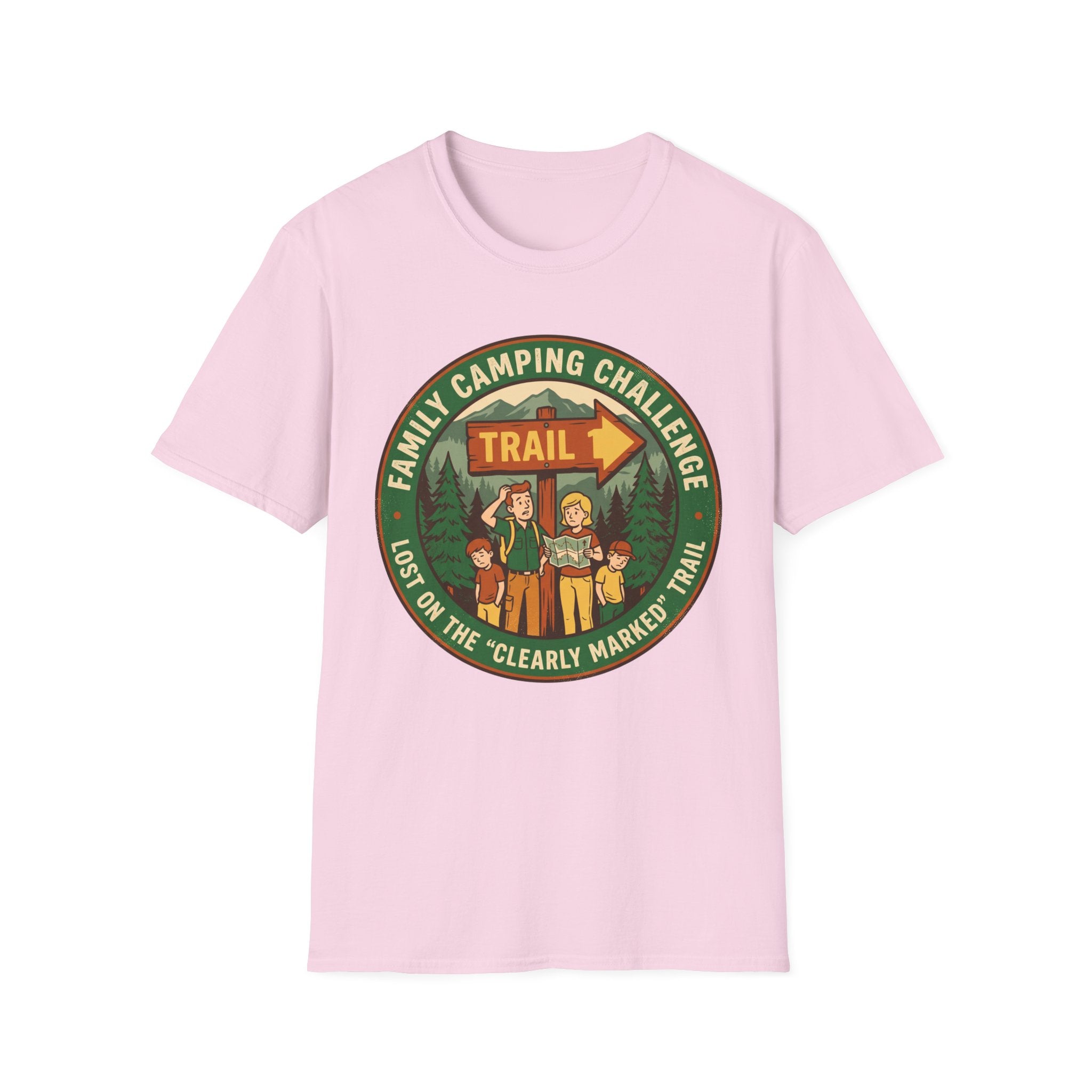 Family Camping Challenge — Lost On The Clearly Marked Trail T-Shirt