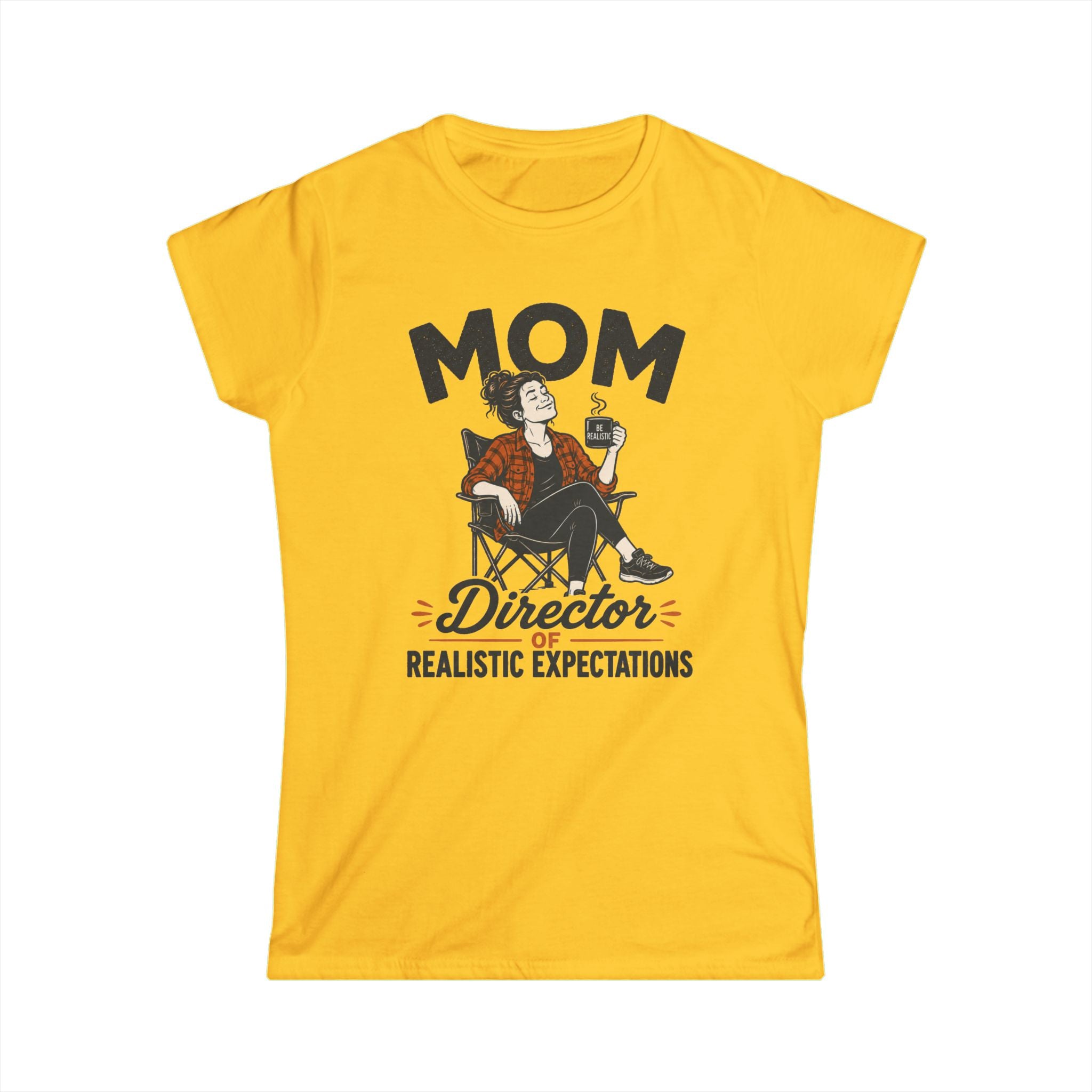 Mom — Director of Realistic Expectations Matching Women T-Shirt