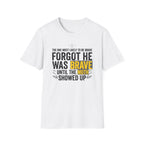 The One Most Likely To Be Brave — Forgot He Was Brave T-Shirt