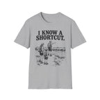 I Know a Shortcut T-Shirt
