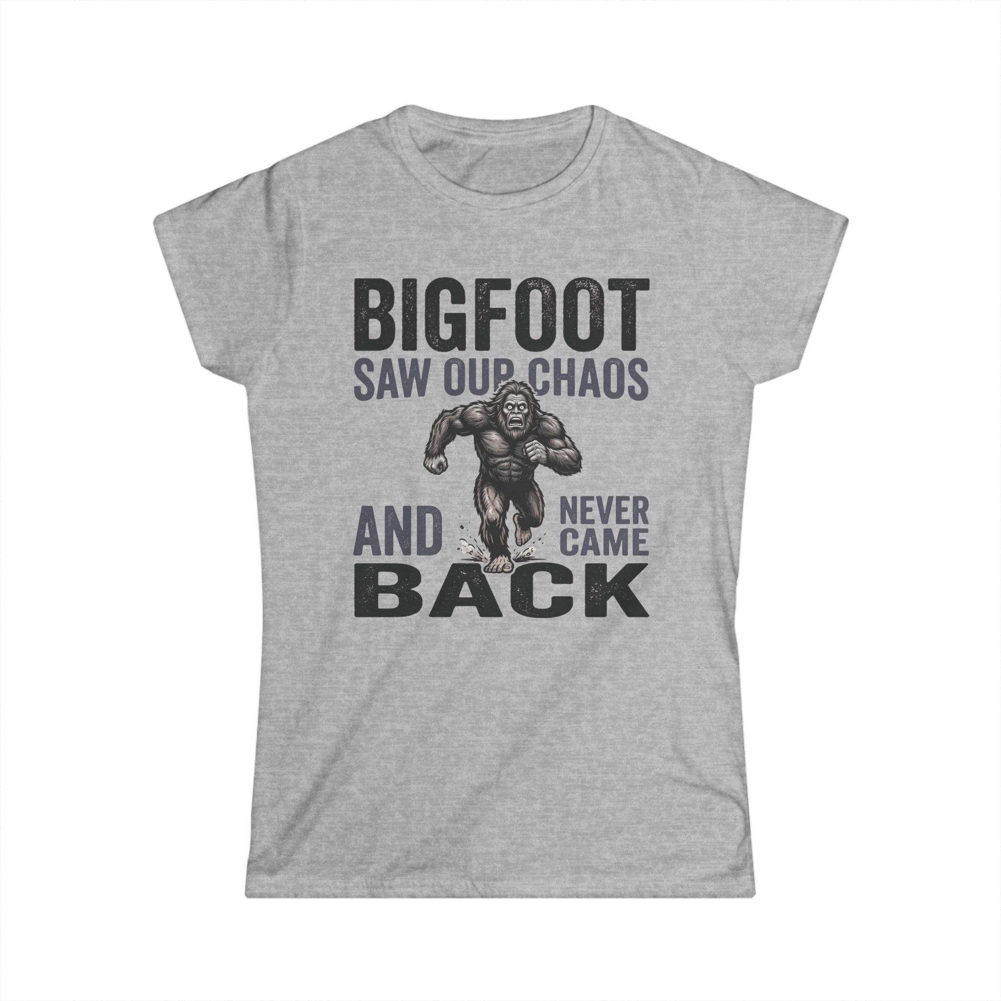 Bigfoot Saw Our Chaos — And Never Came Back Matching Women T-Shirt