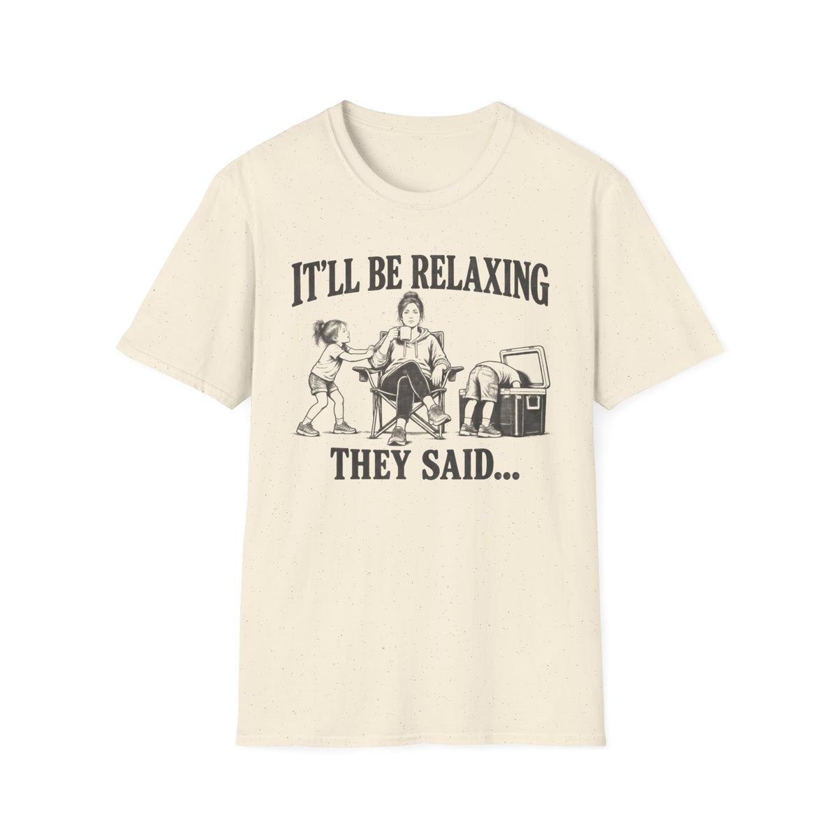 It'll Be Relaxing T-Shirt