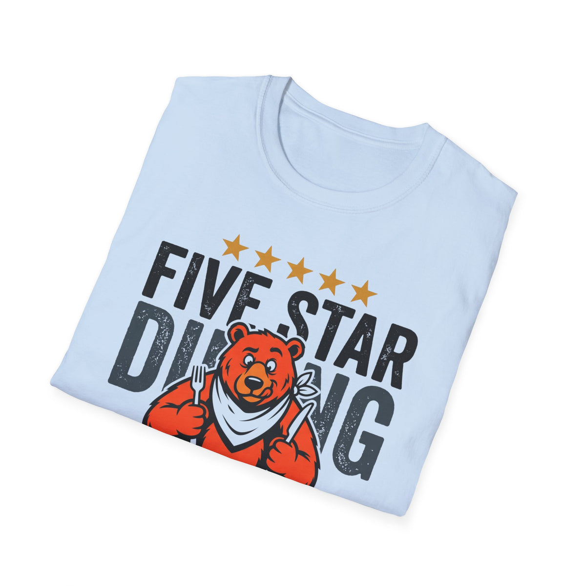 Five Star Dining Highly Recommend — Local Bear T-Shirt