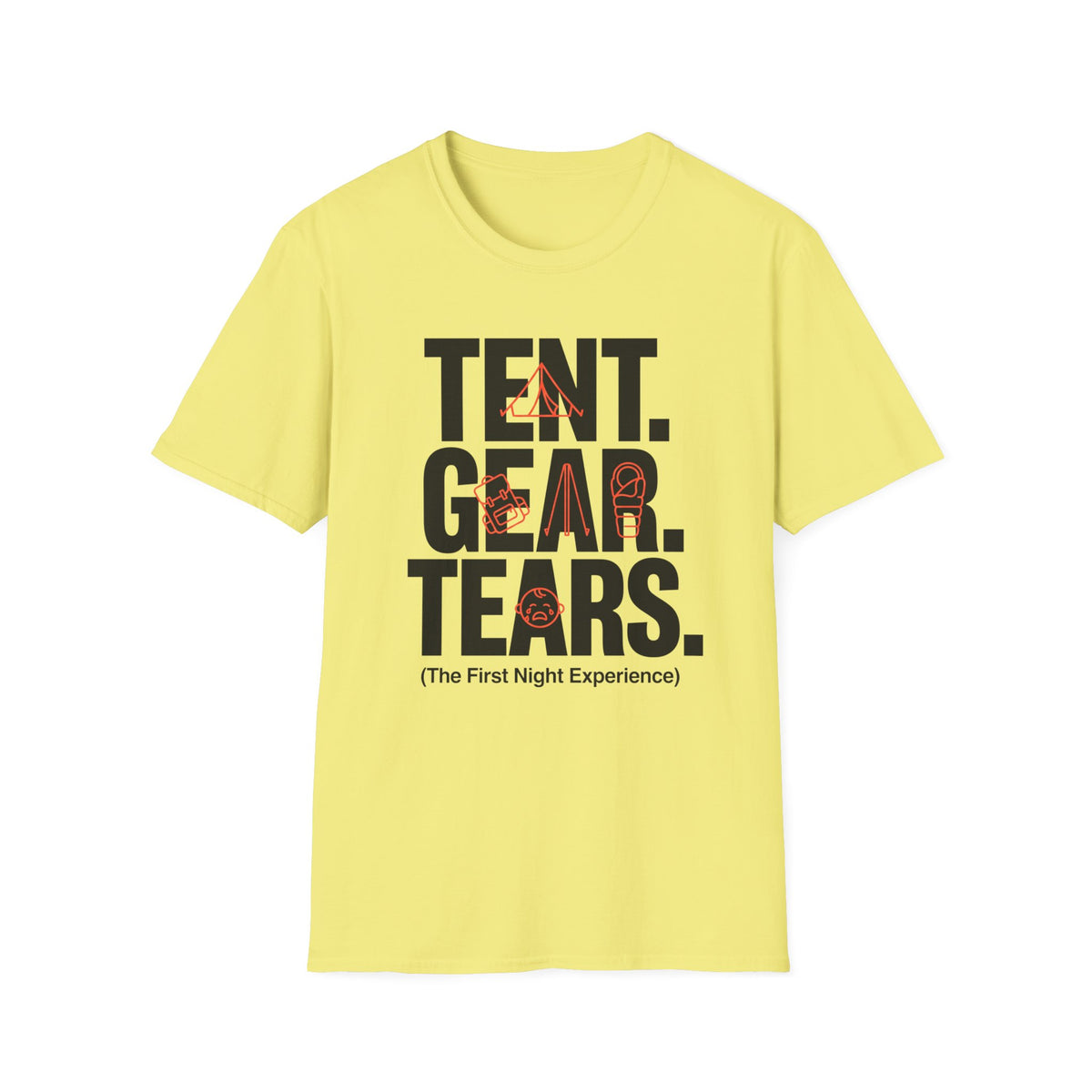 Tent Gear Tears — The First Night Experience T-Shirt