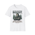 Our Family Encountered Bigfoot — And We Scared Him T-Shirt