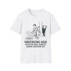 Observing Dad T-Shirt