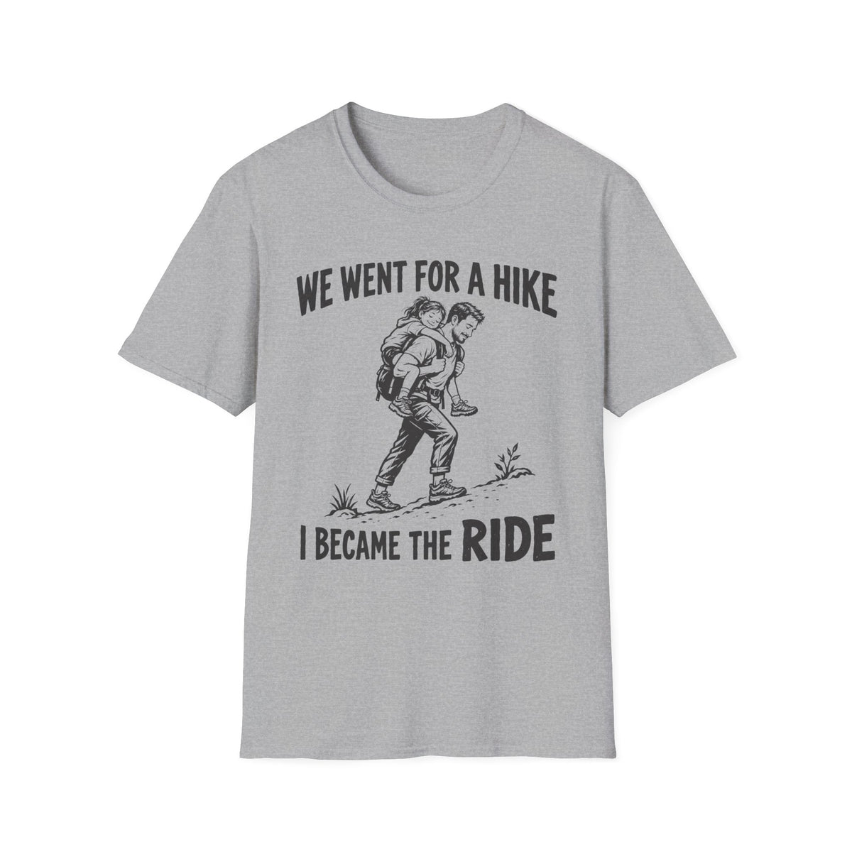 I Became The Ride Dad T-Shirt