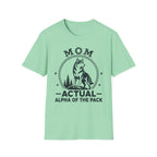 Mom — Actual Alpha Of The Pack Matching T-Shirt