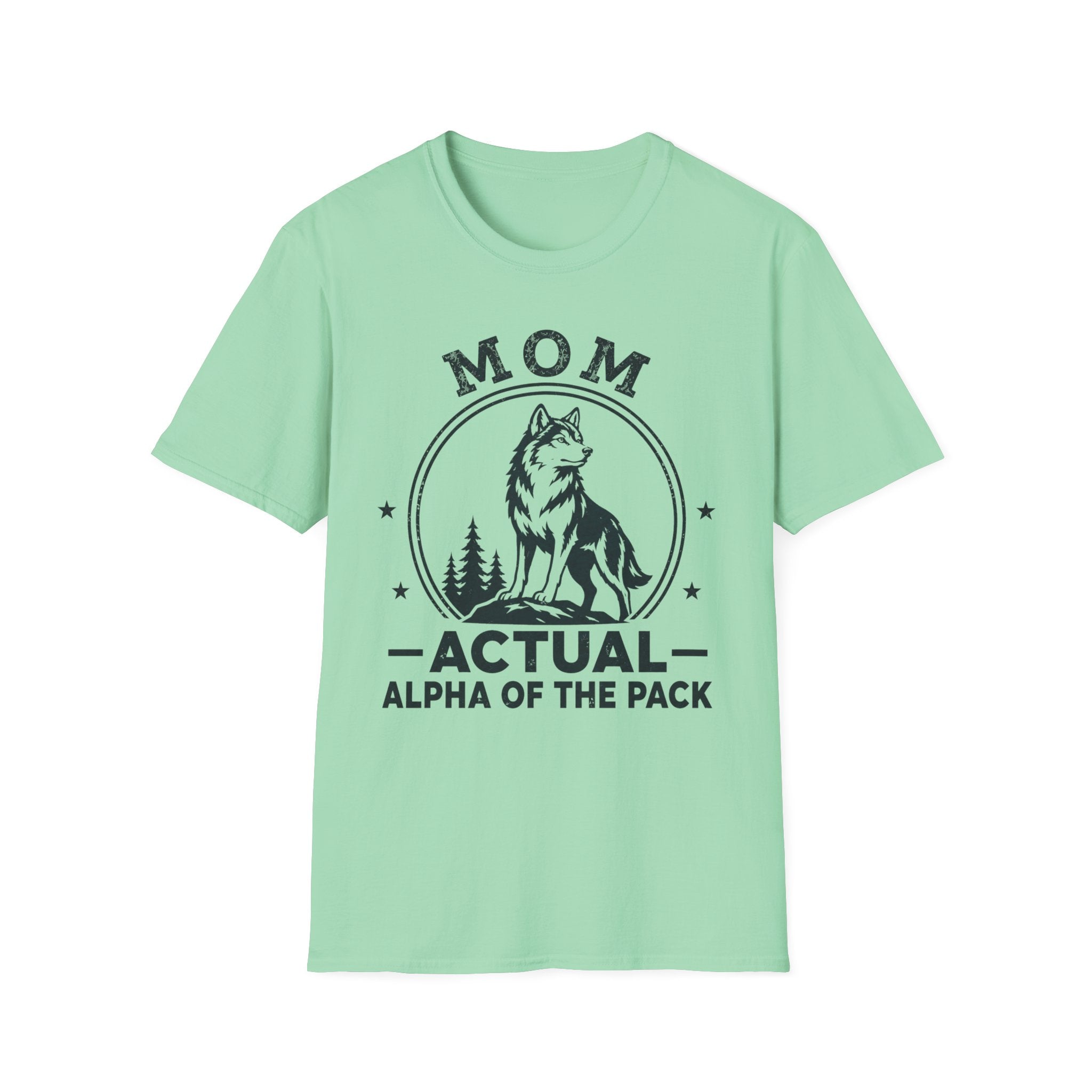 Mom — Actual Alpha Of The Pack Matching T-Shirt