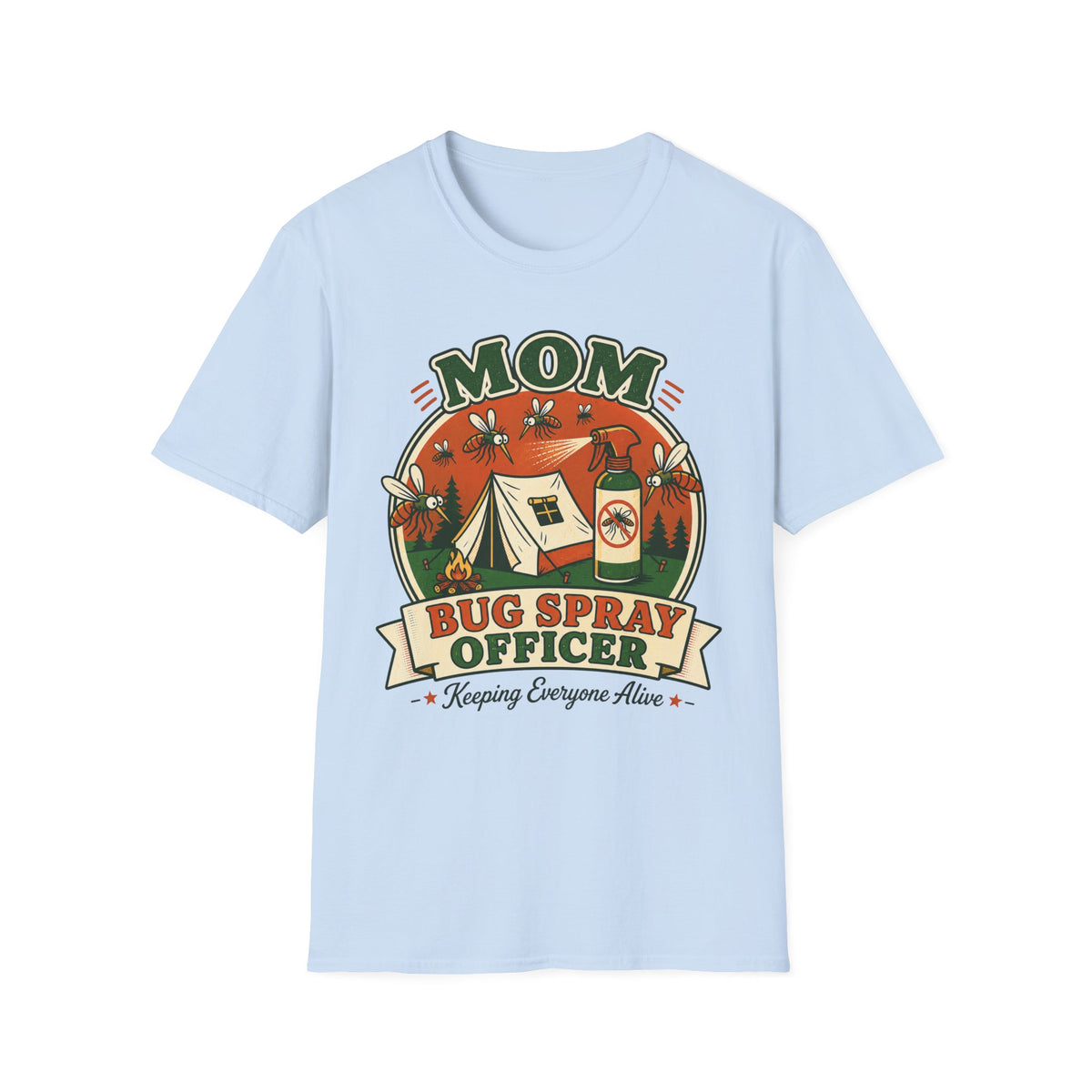 Mom — Bug Spray Officer, Keeping Everyone Alive With Mosquitoes Matching T-Shirt