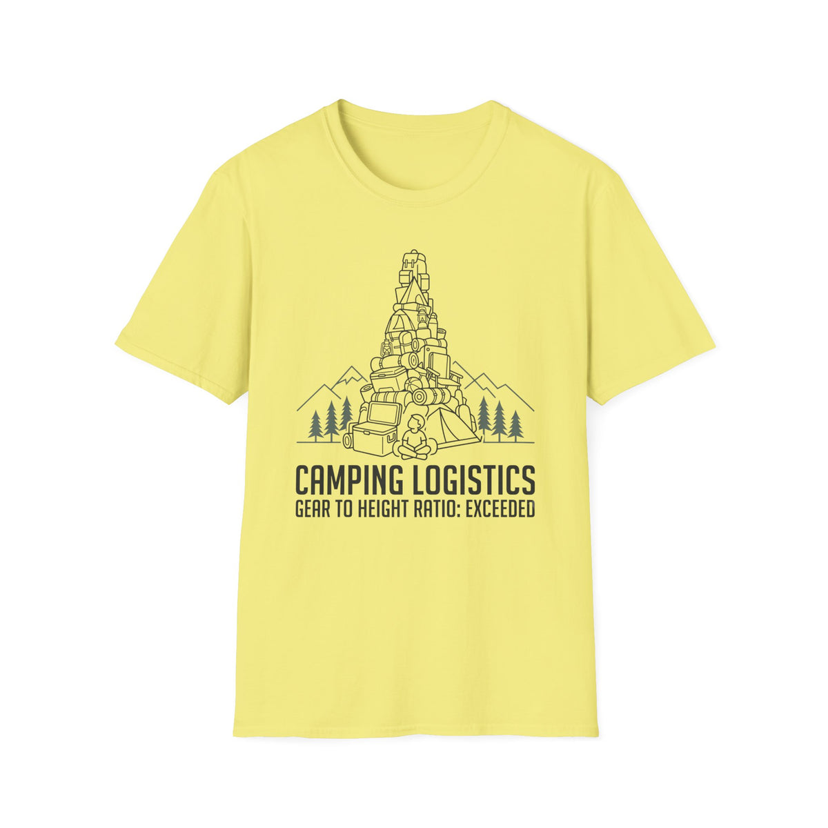Camping Logistics — Gear To Height Ratio Exceeded Camping T-Shirt