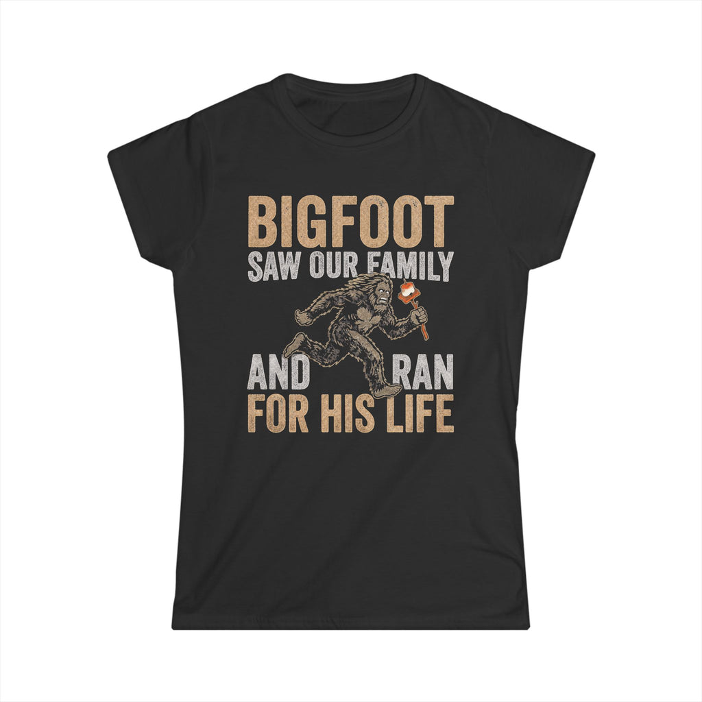 Bigfoot Saw Our Family — And Ran For His Life Matching Women T-Shirt