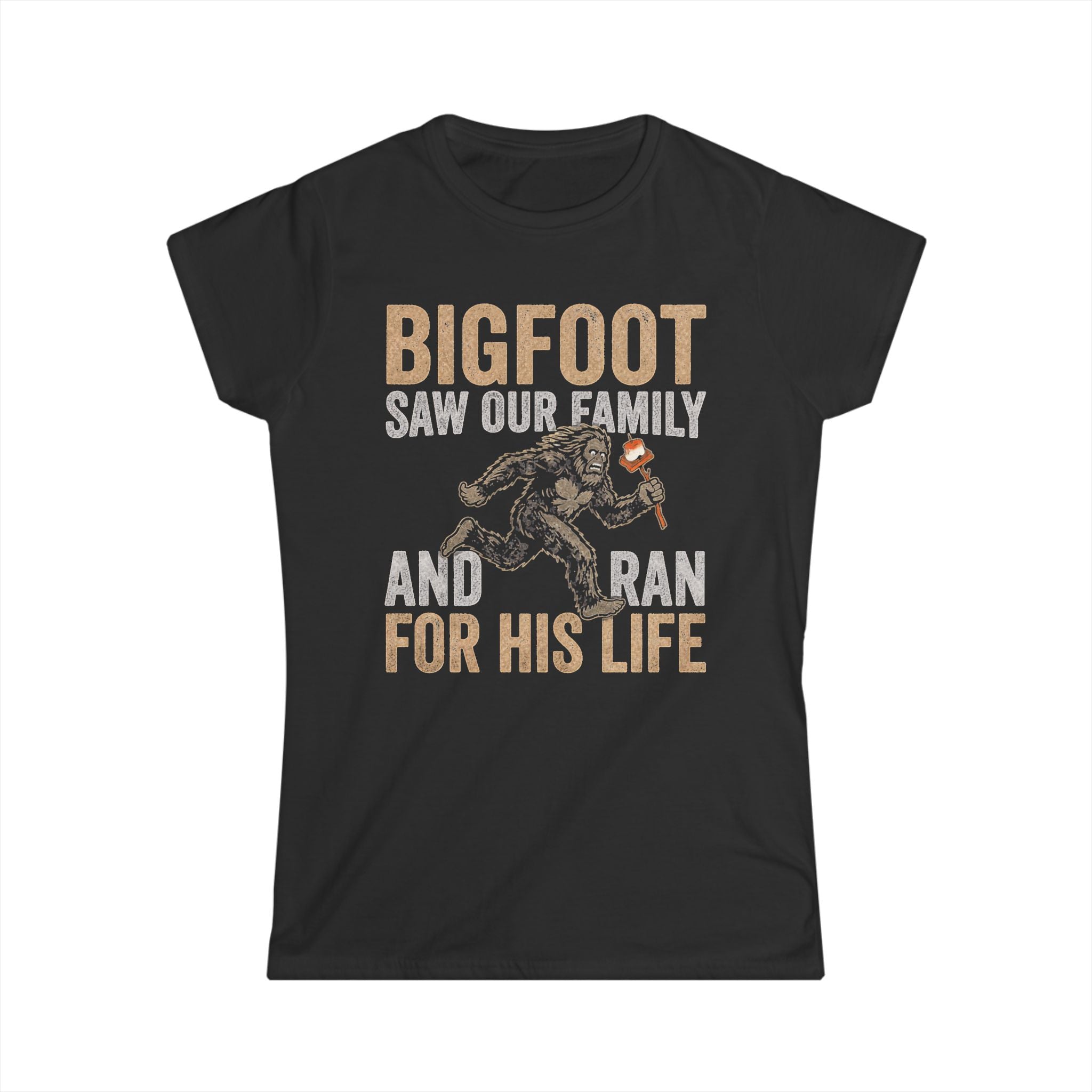 Bigfoot Saw Our Family — And Ran For His Life Matching Women T-Shirt
