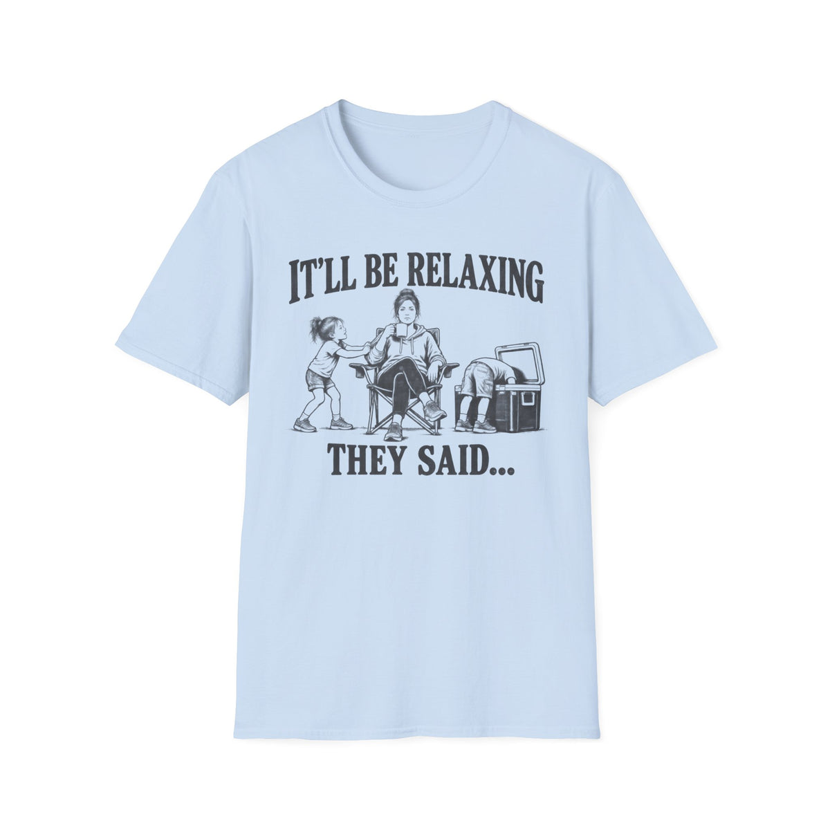 It'll Be Relaxing T-Shirt