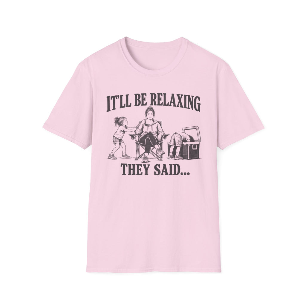 It'll Be Relaxing T-Shirt