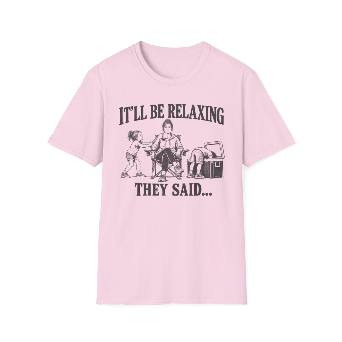 It'll Be Relaxing T-Shirt