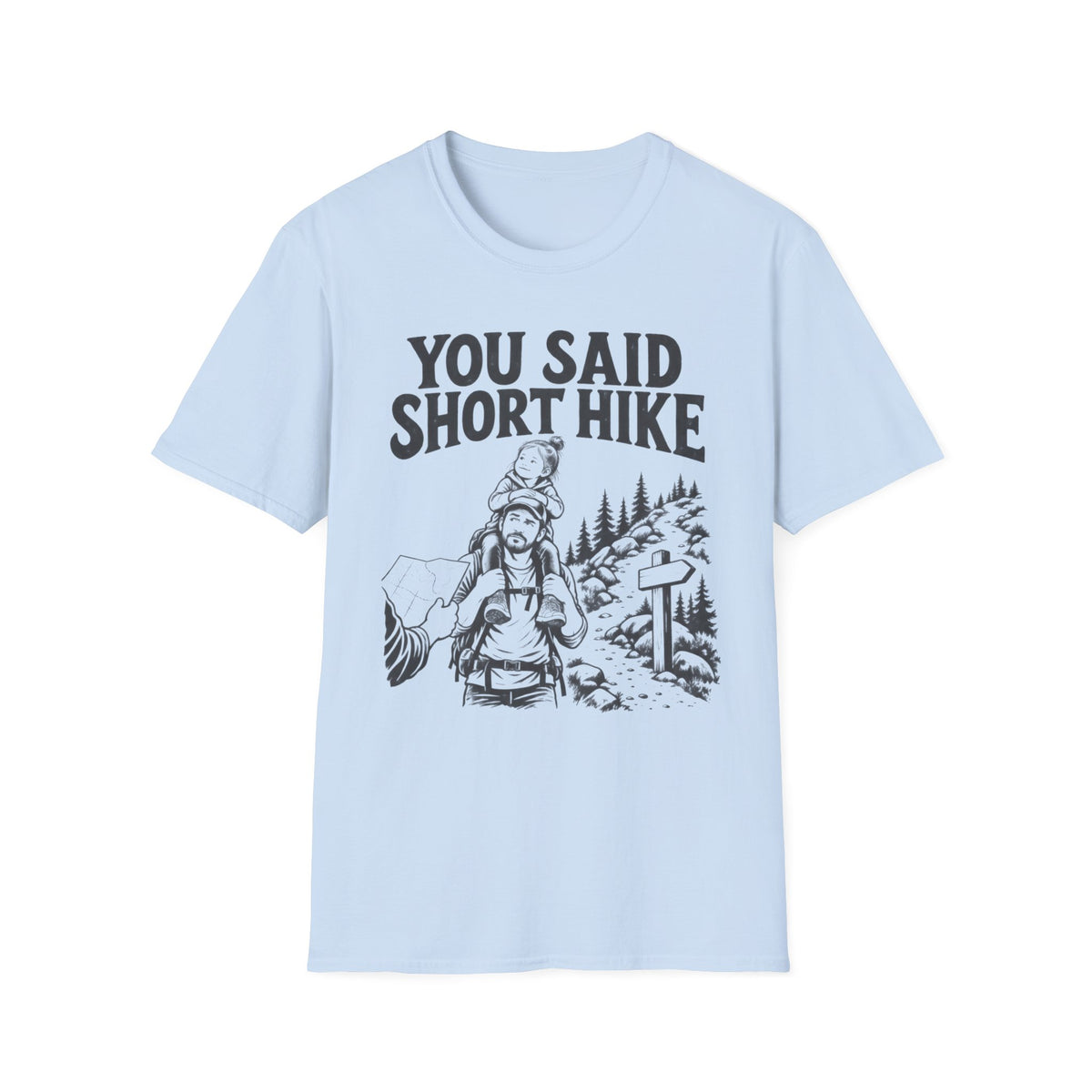 You Said Short Hike T-Shirt