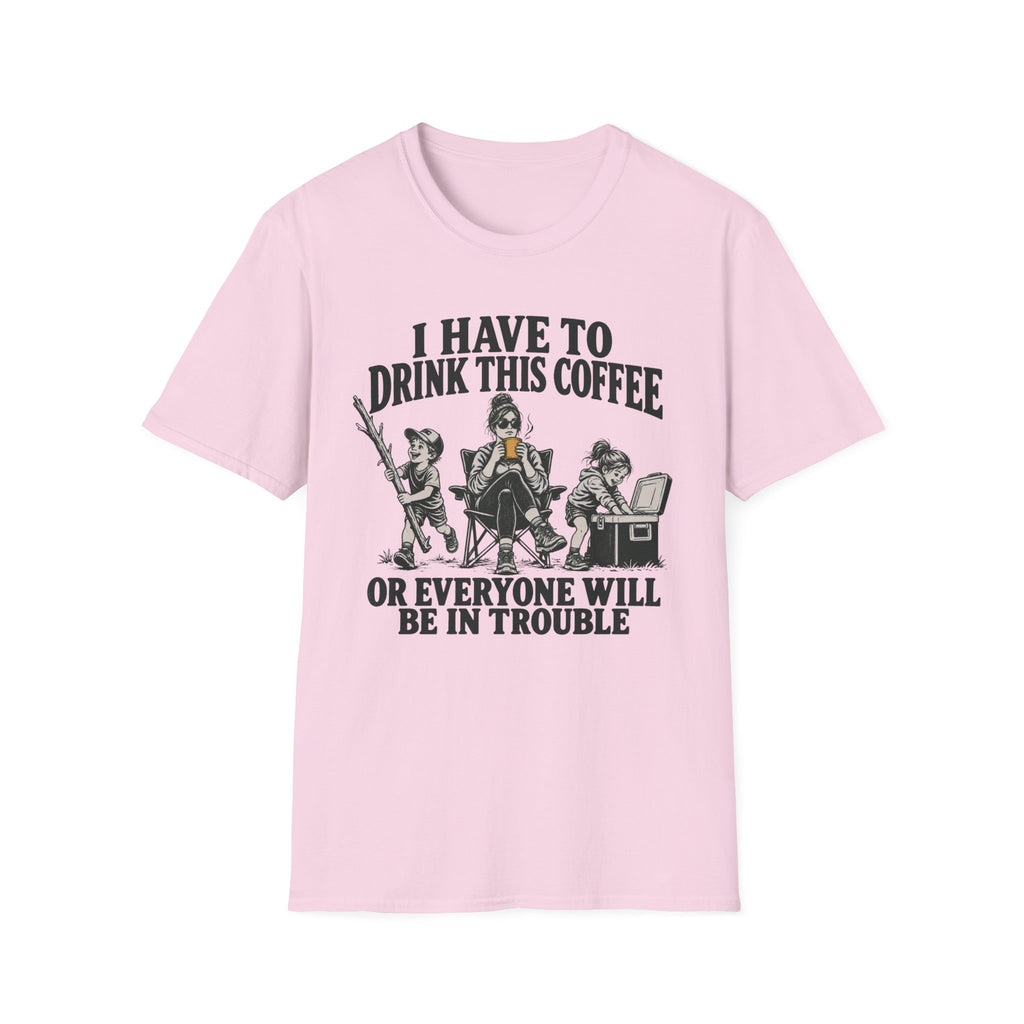 I Have To Drink This Coffee Mom T-Shirt