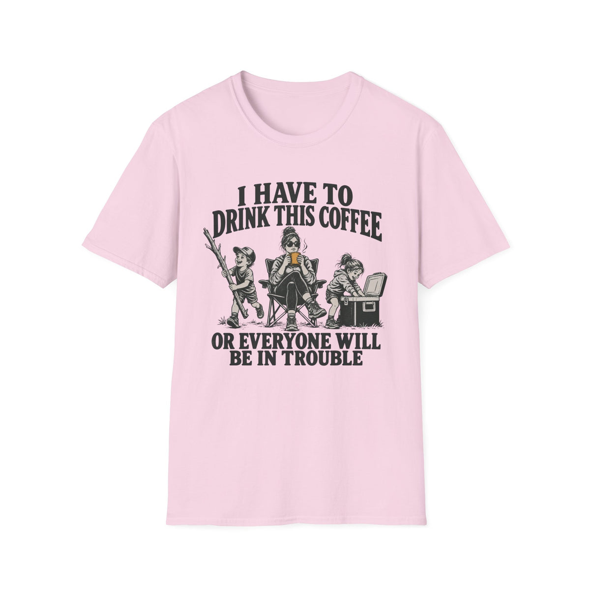 I Have To Drink This Coffee Mom T-Shirt