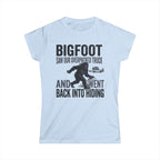 Bigfoot Saw Our Overpacked Truck — And Went Back Into Hiding Matching Women T-Shirt