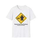 Please Do Not Feed The Bears — Especially The Children T-Shirt