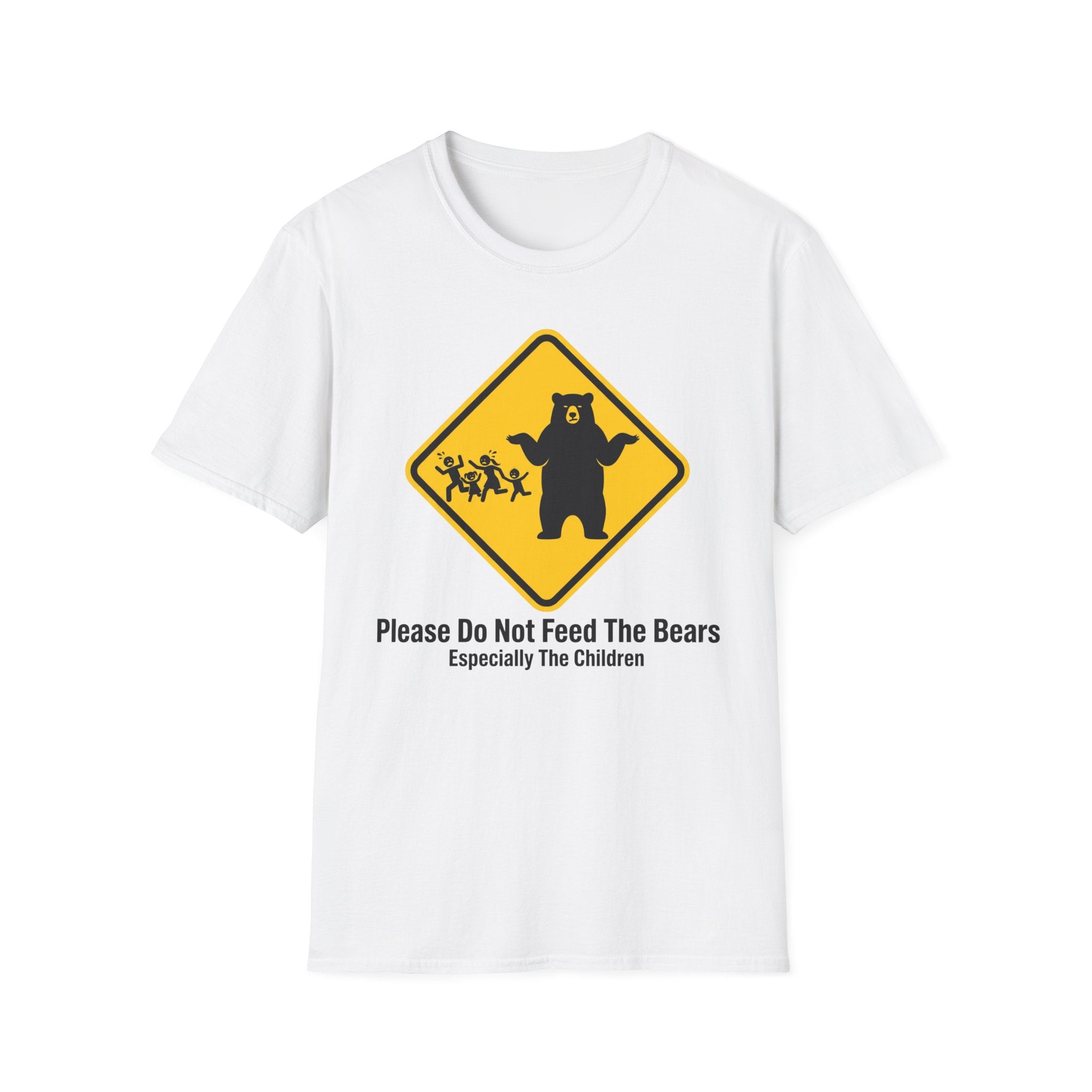 Please Do Not Feed The Bears — Especially The Children T-Shirt