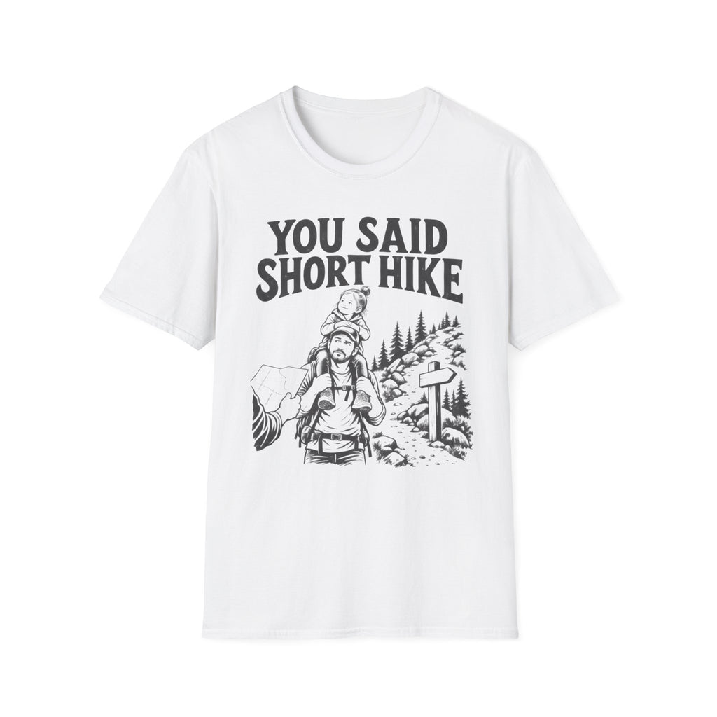 You Said Short Hike T-Shirt