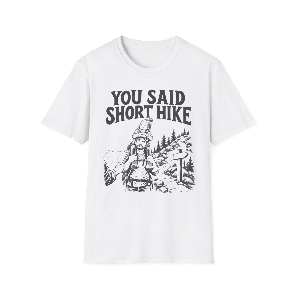 You Said Short Hike T-Shirt