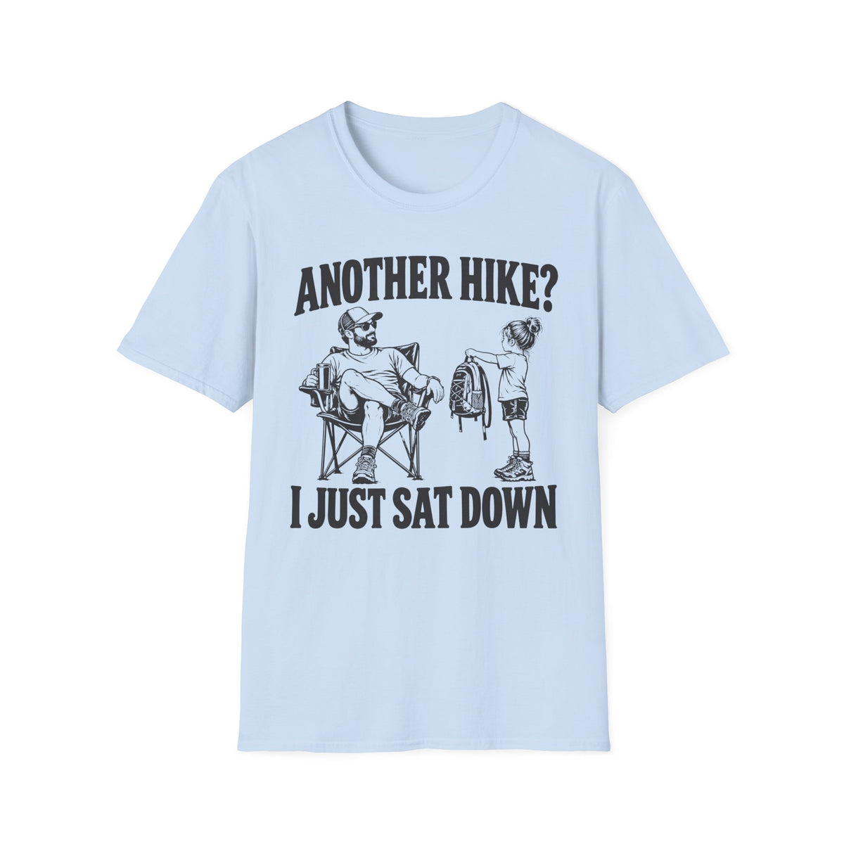 I Just Sat Down T-Shirt