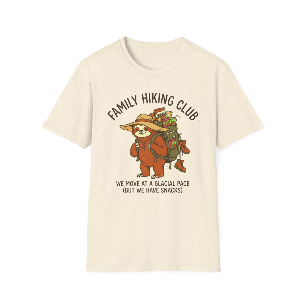 Family Hiking Club —  We Move at a Glacial Pace (But We Have Snacks) T-Shirt
