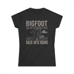 Bigfoot Saw Our Overpacked Truck — And Went Back Into Hiding Matching Women T-Shirt