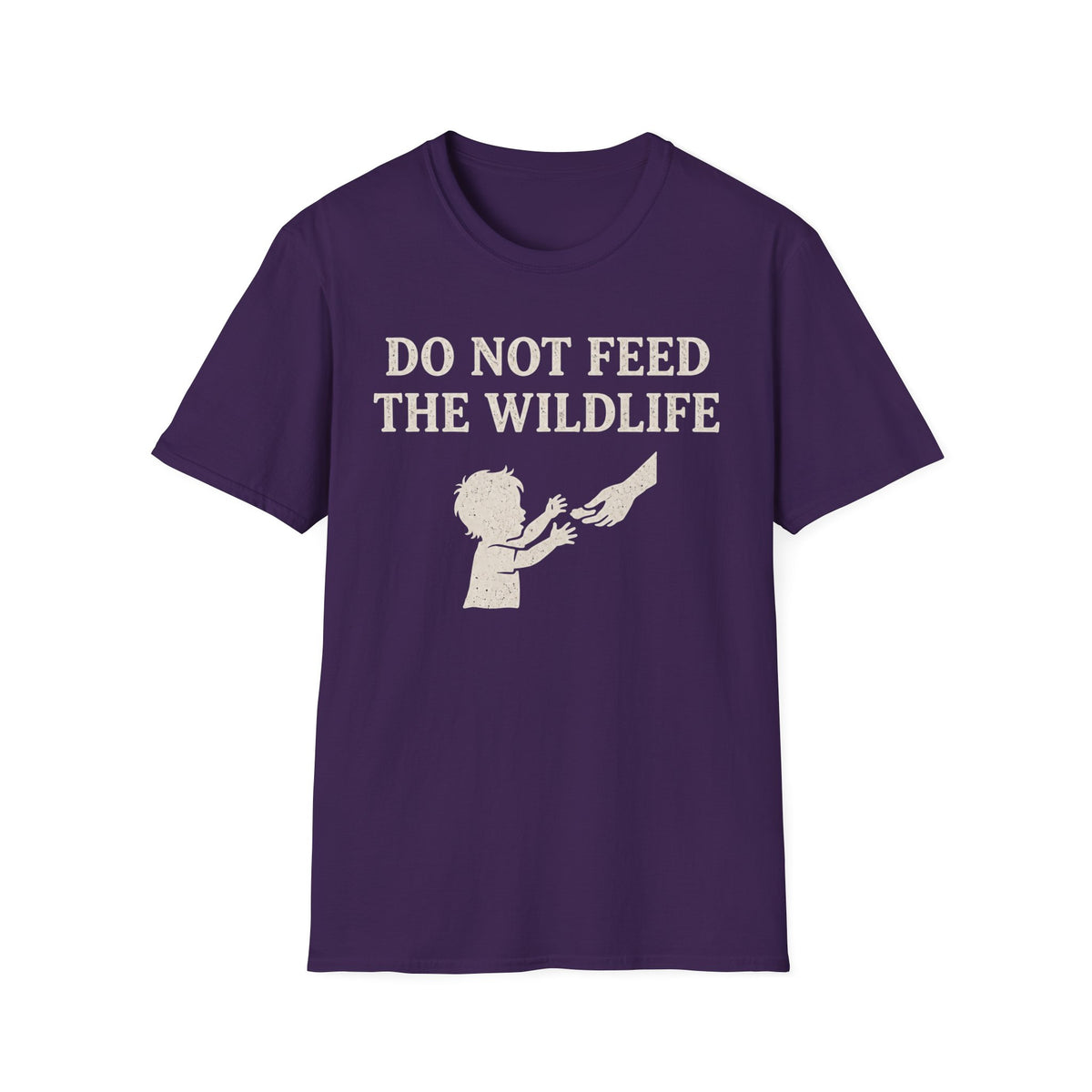 Do Not Feed The Wildlife T-Shirt