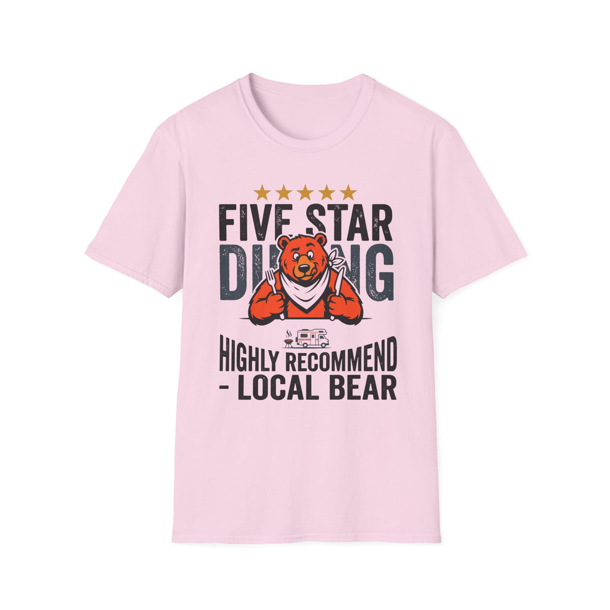 Five Star Dining Highly Recommend — Local Bear T-Shirt
