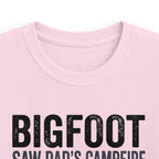 Bigfoot Saw Dad's Campfire — And Kept His Distance Matching Kids T-Shirt