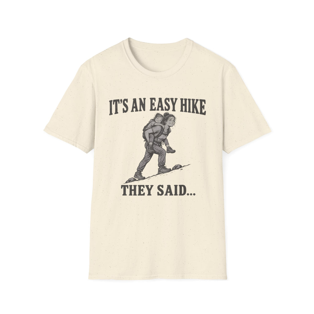 It's An Easy Hike T-Shirt