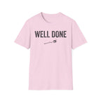 Well Done T-Shirt