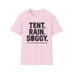 Tent Rain Soggy — The First Night Experience T-Shirt