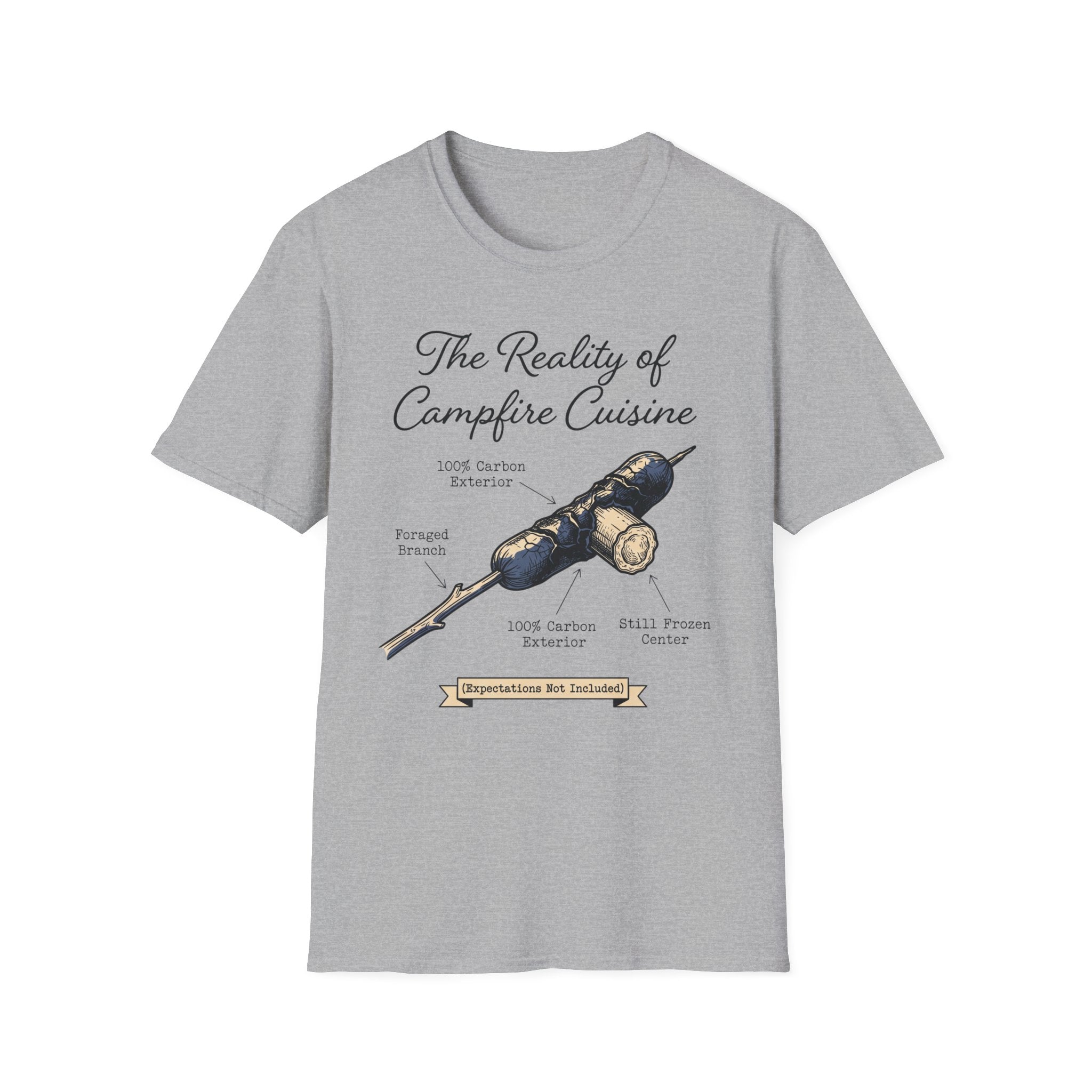 The Reality of Campfire Cuisine — Expectations Not Included T-Shirt